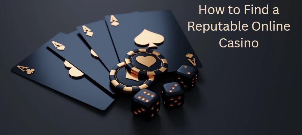 How to find a reputable online casino